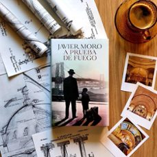 a prueba de fuego-javier moro-9788467060256