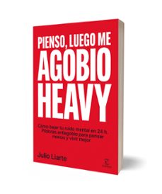 pienso, luego me agobio heavy-julio liarte-9788467083156