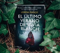 el último verano de silvia blanch-lorena franco-9788408237457