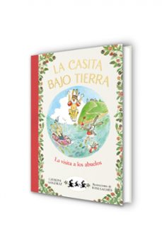 la visita a los abuelos (la casita bajo tierra 4)-catalina gonzalez vilar-9788417921057