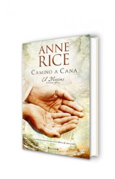 camino a cana: el mesias (christos kyrios)-anne rice-9788466639057