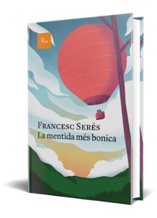 la mentida més bonica-francesc seres-9788475889757