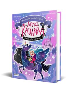 anna kadabra. aventuras legendarias 1. el valle de los unicornios-pedro mañas-9788408260158