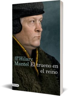 el trueno en el reino-hilary mantel-9788423357758