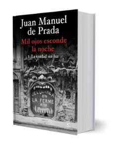 mil ojos esconde la noche. la ciudad sin luz-juan manuel de prada-9788467073058