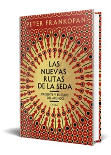 las nuevas rutas de la seda-peter frankopan-9788491991458