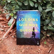 los dias que nos quedan-lorena franco-9788408249559