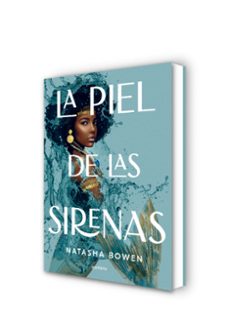la piel de las sirenas-natasha bowen-9788417922559