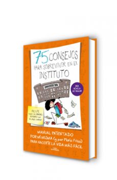 75 consejos para sobrevivir en el instituto (incluye el manual definitivo para triunfar en las redes sociales)-maria frisa-9788420484259