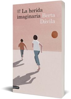 la herida imaginaria-berta davila-9788423364459