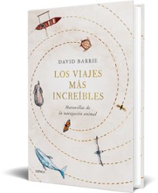 los viajes más increíbles-david barrie-9788491992059