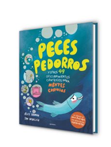 peces pedorros y otros 49 descubrimientos científicos para mentes curiosas-alice harman-sam wedelich-9791387724559