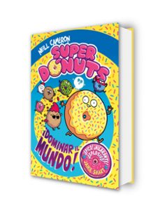 súper dónuts. ¡conquistar el mundo!-neill cameron-9788448872960