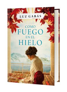 como fuego en el hielo-luz gabas-9788408161561