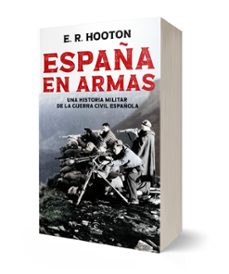 españa en armas-e. r. hooton-9788467081961