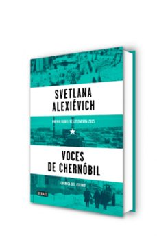 voces de chernóbil-svetlana aleksievich-9788499926261