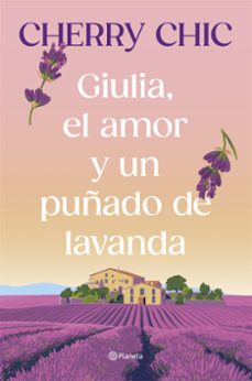 giulia, el amor y un puñado de lavanda-cherry chic-9788408321262