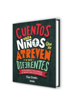 cuentos para niños que se atreven a ser diferentes-ben brooks-9786073169363