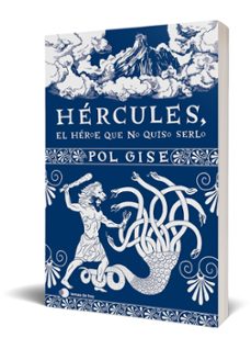 hercules, el heroe que no quiso serlo-pol gise-9788419812063