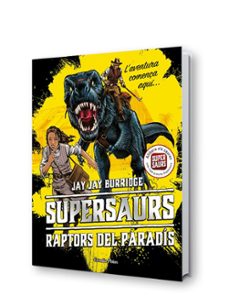 supersaurs 1: raptors del paradis-jay jay burridge-9788491374664