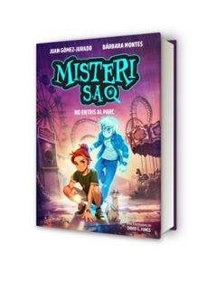 misteri s.a. 2 - no entris al parc-barbara montes-juan gomez jurado-9791387994464