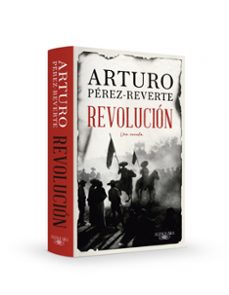 REVOLUCION, ARTURO PEREZ REVERTE, ALFAGUARA