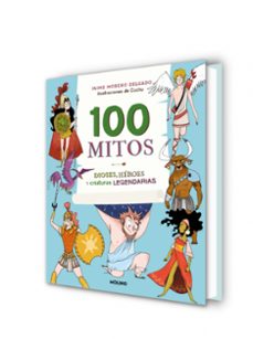 100 mitos: dioses, héroes y criaturas legendarias-jaime moreno delgado-9788427216365