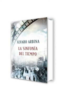 la sinfonía del tiempo-alvaro arbina-9788466662765