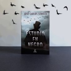 estudio en negro-jose carlos somoza-9788467056365