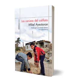 las cenizas del califato-mikel ayestaran-9788499427065