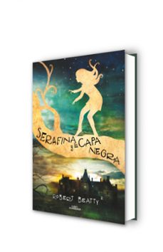serafina y la capa negra (serafina 1)-robert beatty-9788420484266