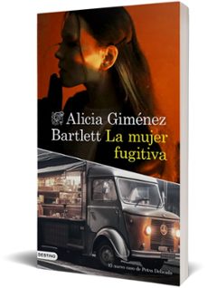 la mujer fugitiva-alicia gimenez bartlett-9788423364466