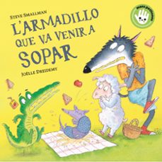 l armadillo que va venir a sopar (l ovelleta que va venir a sopar . llibre de cartró)-steve smallman-9788448867966