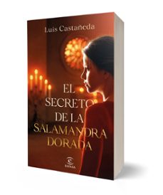 el secreto de la salamandra dorada-luis castañeda-9788467076066