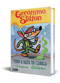 tufo a rata de cloaca-geronimo stilton-9788408240167