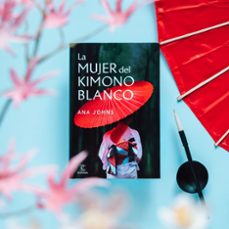 la mujer del kimono blanco-ana johns-9788467061567
