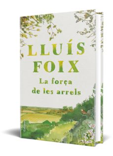 la força de les arrels-lluis foix-9788466432368