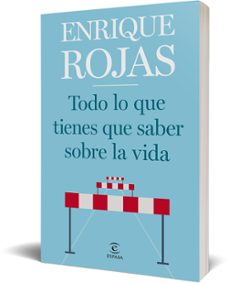 todo lo que tienes que saber sobre la vida-enrique rojas-9788467057768