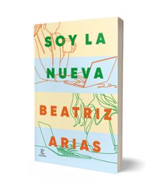 soy la nueva-beatriz arias-9788467081268
