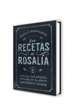 las recetas de rosalia. volumen ii-rosalia montalban carranza-9788499189468