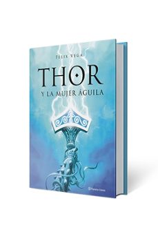 thor y la mujer aguila-felix vega encina-9789569994869