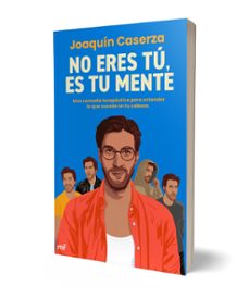 no eres tú, es tu mente-joaquin caserza-9788427054370