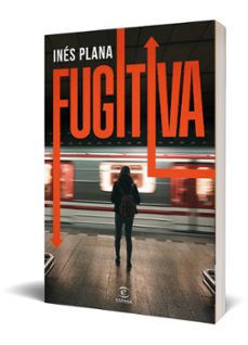 fugitiva-ines plana-9788467071672