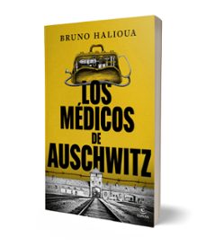 los medicos de auschwitz-bruno halioua-9788467077872