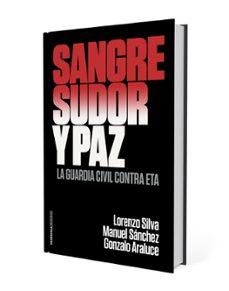 Imagen Secuandaria de SANGRE, SUDOR Y PAZ: LA GUARDIA CIVIL CONTRA ETA. Abrir galería completa.