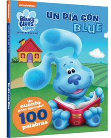 un día con blue. un cuento para aprender 100 palabras (blue s clu es & you!   ¡pistas de blue y tú!)-9788448862473
