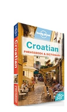 croatian phrasebook & dictionary (3rd ed.) (lonely planet)-9781743214374
