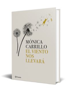 el viento nos llevara-monica carrillo-9788408269274
