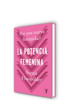 la potencia femenina: por una nueva feminidad-svenja flabpohler-9788430622474
