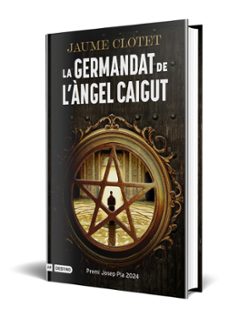 la germandat de l angel caigut (premi josep pla 2024)-jaume clotet-9788419734075